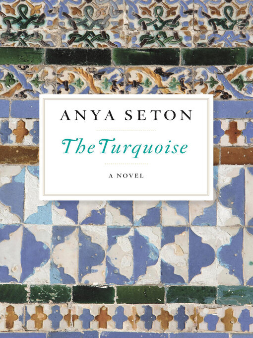 Title details for The Turquoise by Anya Seton - Available